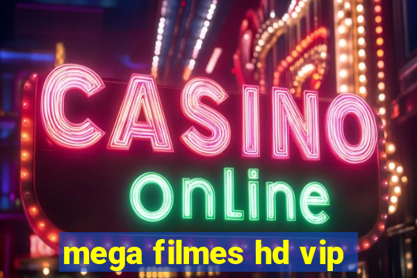 mega filmes hd vip